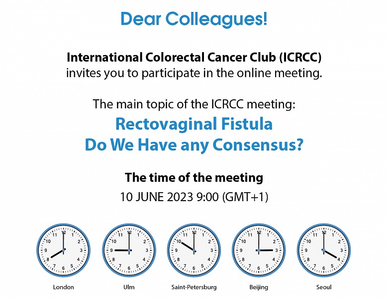 The ICRCC online meeting "Rectovaginal Fistula. Do We have any Consensus?"has postponed to 10JUN2023